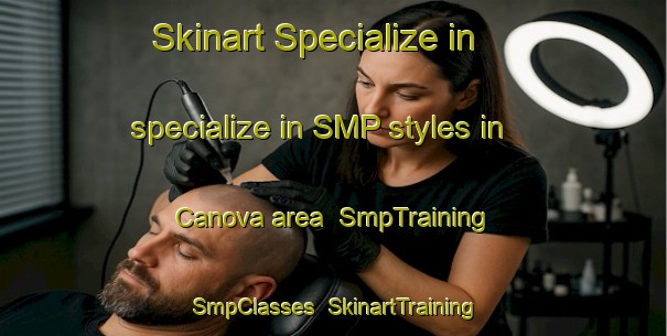 Skinart Specialize in specialize in SMP styles in Canova area | SmpTraining | SmpClasses | SkinartTraining-Italy