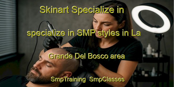 Skinart Specialize in specialize in SMP styles in La Grande Del Bosco area | SmpTraining | SmpClasses | SkinartTraining-Italy