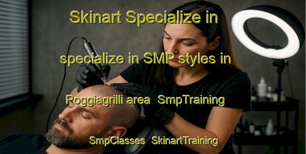 Skinart Specialize in specialize in SMP styles in Poggiagrilli area | SmpTraining | SmpClasses | SkinartTraining-Italy