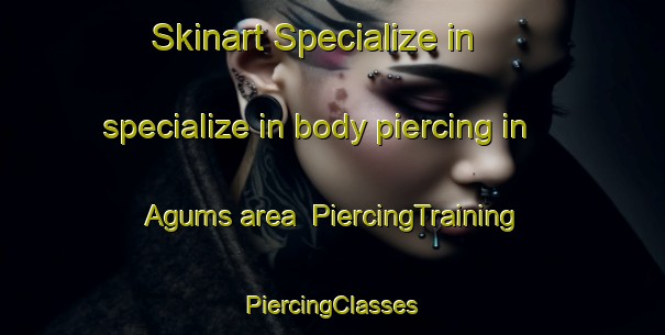 Skinart Specialize in specialize in body piercing in Agums area | #PiercingTraining #PiercingClasses #SkinartTraining-Italy