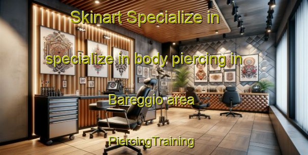 Skinart Specialize in specialize in body piercing in Bareggio area | #PiercingTraining #PiercingClasses #SkinartTraining-Italy