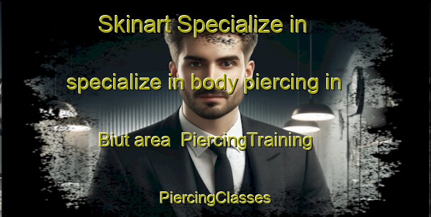 Skinart Specialize in specialize in body piercing in Biut area | #PiercingTraining #PiercingClasses #SkinartTraining-Italy