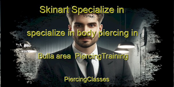 Skinart Specialize in specialize in body piercing in Bulla area | #PiercingTraining #PiercingClasses #SkinartTraining-Italy