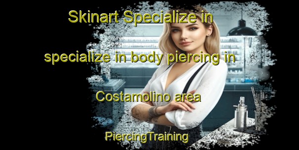 Skinart Specialize in specialize in body piercing in Costamolino area | #PiercingTraining #PiercingClasses #SkinartTraining-Italy