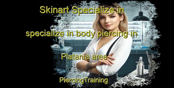 Skinart Specialize in specialize in body piercing in Platania area | PiercingTraining | PiercingClasses | SkinartTraining-Italy