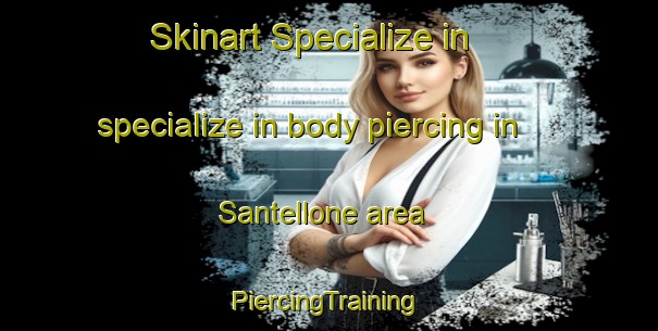 Skinart Specialize in specialize in body piercing in Santellone area | #PiercingTraining #PiercingClasses #SkinartTraining-Italy