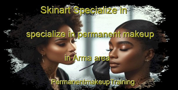 Skinart Specialize in specialize in permanent makeup in Arma area | #PermanentmakeupTraining #PermanentmakeupClasses #SkinartTraining-Italy