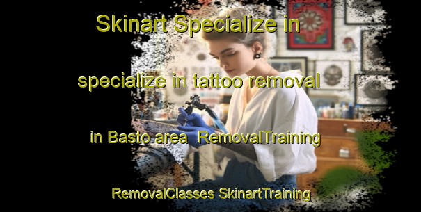 Skinart Specialize in specialize in tattoo removal in Basto area | #RemovalTraining #RemovalClasses #SkinartTraining-Italy