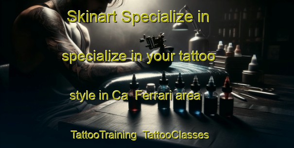 Skinart Specialize in specialize in your tattoo style in Ca  Ferrari area | TattooTraining | TattooClasses | SkinartTraining-Italy