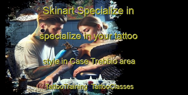 Skinart Specialize in specialize in your tattoo style in Case Trebbio area | TattooTraining | TattooClasses | SkinartTraining-Italy