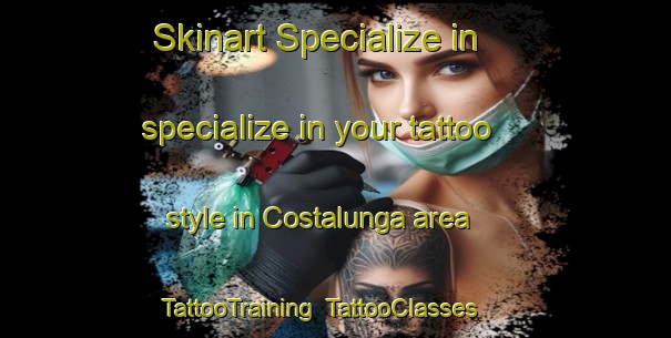 Skinart Specialize in specialize in your tattoo style in Costalunga area | TattooTraining | TattooClasses | SkinartTraining-Italy