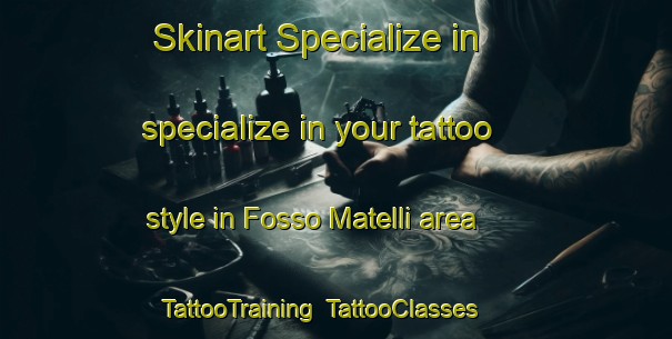 Skinart Specialize in specialize in your tattoo style in Fosso Matelli area | TattooTraining | TattooClasses | SkinartTraining-Italy