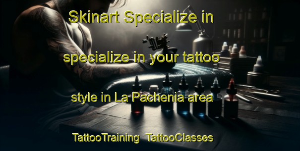 Skinart Specialize in specialize in your tattoo style in La Pachenia area | TattooTraining | TattooClasses | SkinartTraining-Italy