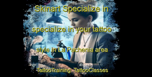 Skinart Specialize in specialize in your tattoo style in La Pachenia area | TattooTraining | TattooClasses | SkinartTraining-Italy