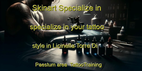 Skinart Specialize in specialize in your tattoo style in Licinella Torre Di Paestum area | TattooTraining | TattooClasses | SkinartTraining-Italy