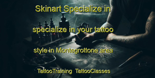 Skinart Specialize in specialize in your tattoo style in Montegrottone area | TattooTraining | TattooClasses | SkinartTraining-Italy