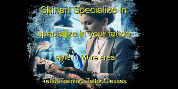 Skinart Specialize in specialize in your tattoo style in Mure area | TattooTraining | TattooClasses | SkinartTraining-Italy