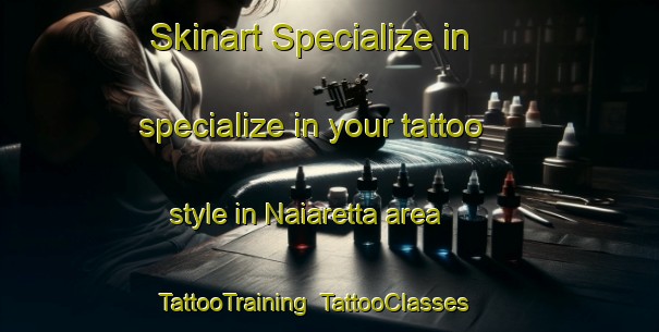 Skinart Specialize in specialize in your tattoo style in Naiaretta area | TattooTraining | TattooClasses | SkinartTraining-Italy