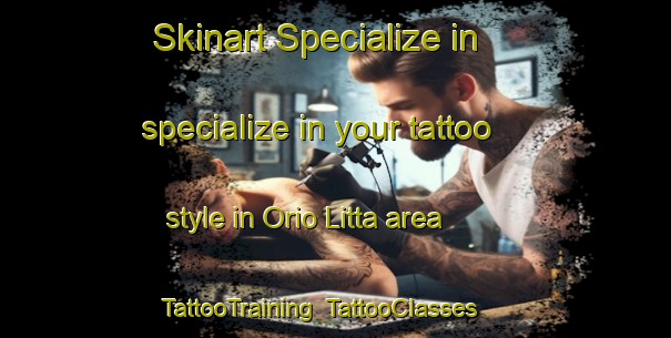 Skinart Specialize in specialize in your tattoo style in Orio Litta area | TattooTraining | TattooClasses | SkinartTraining-Italy