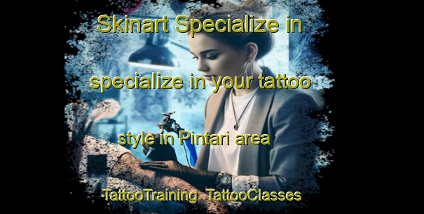 Skinart Specialize in specialize in your tattoo style in Pintari area | TattooTraining | TattooClasses | SkinartTraining-Italy