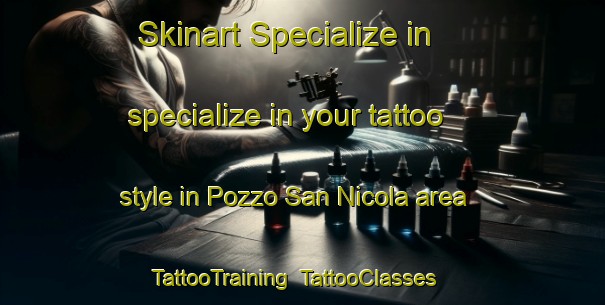 Skinart Specialize in specialize in your tattoo style in Pozzo San Nicola area | TattooTraining | TattooClasses | SkinartTraining-Italy