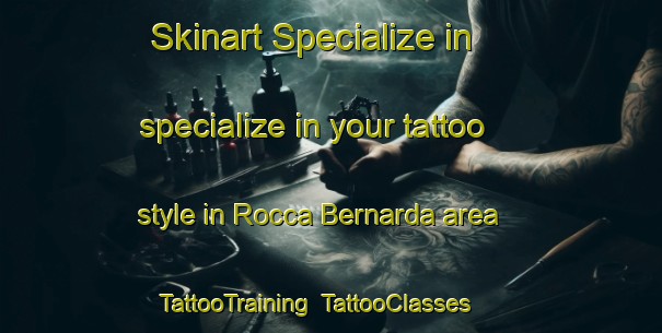Skinart Specialize in specialize in your tattoo style in Rocca Bernarda area | TattooTraining | TattooClasses | SkinartTraining-Italy
