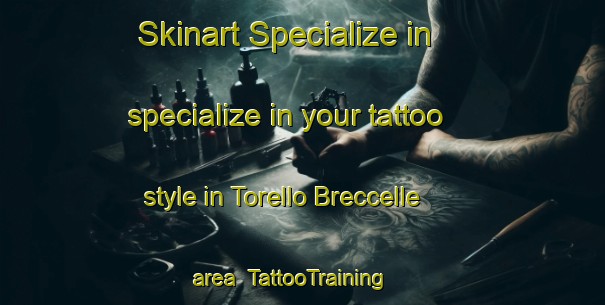 Skinart Specialize in specialize in your tattoo style in Torello Breccelle area | TattooTraining | TattooClasses | SkinartTraining-Italy