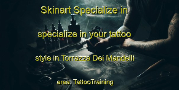 Skinart Specialize in specialize in your tattoo style in Torrazza Dei Mandelli area | TattooTraining | TattooClasses | SkinartTraining-Italy