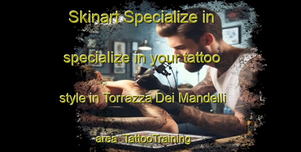 Skinart Specialize in specialize in your tattoo style in Torrazza Dei Mandelli area | TattooTraining | TattooClasses | SkinartTraining-Italy