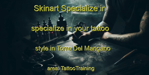 Skinart Specialize in specialize in your tattoo style in Torre Del Mangano area | TattooTraining | TattooClasses | SkinartTraining-Italy