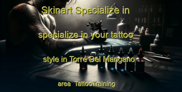Skinart Specialize in specialize in your tattoo style in Torre Del Mangano area | TattooTraining | TattooClasses | SkinartTraining-Italy