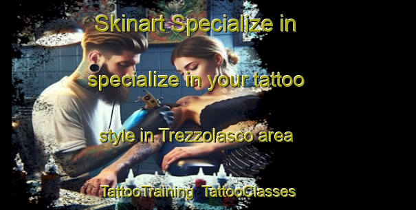 Skinart Specialize in specialize in your tattoo style in Trezzolasco area | TattooTraining | TattooClasses | SkinartTraining-Italy