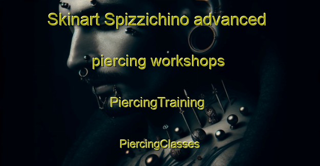 Skinart Spizzichino advanced piercing workshops | #PiercingTraining #PiercingClasses #SkinartTraining-Italy