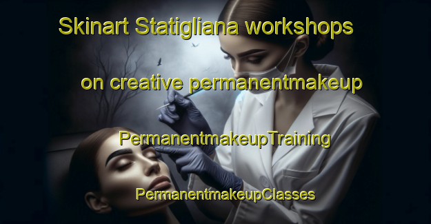 Skinart Statigliana workshops on creative permanentmakeup | #PermanentmakeupTraining #PermanentmakeupClasses #SkinartTraining-Italy