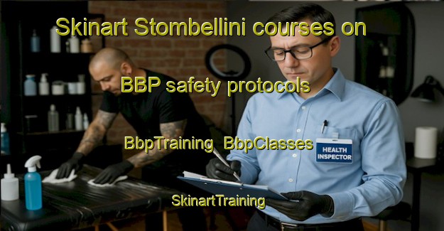 Skinart Stombellini courses on BBP safety protocols | BbpTraining | BbpClasses | SkinartTraining-Italy