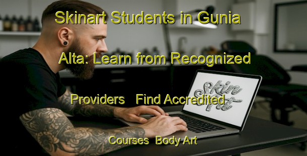 Skinart Students in Gunia Alta: Learn from Recognized Providers - Find Accredited Courses | Body Art Qualification Authority | BAQA-Italy