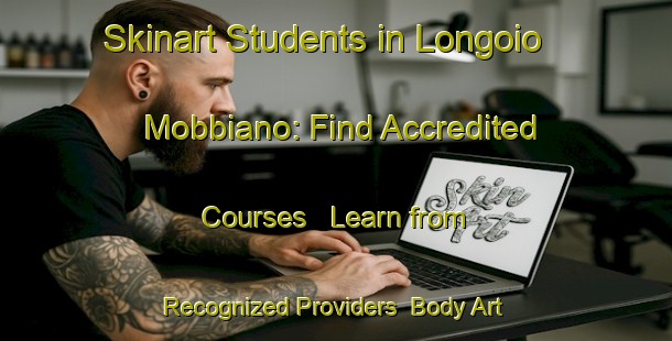 Skinart Students in Longoio Mobbiano: Find Accredited Courses - Learn from Recognized Providers | Body Art Qualification Authority | BAQA-Italy