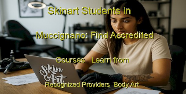 Skinart Students in Muccignano: Find Accredited Courses - Learn from Recognized Providers | Body Art Qualification Authority | BAQA-Italy