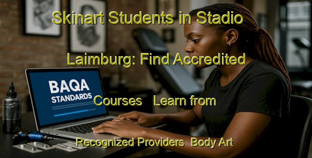 Skinart Students in Stadio Laimburg: Find Accredited Courses - Learn from Recognized Providers | Body Art Qualification Authority | BAQA-Italy