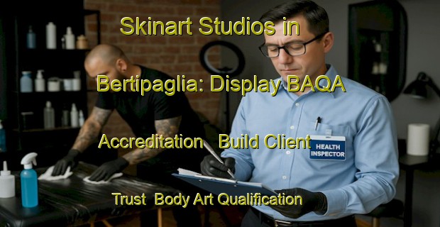 Skinart Studios in Bertipaglia: Display BAQA Accreditation - Build Client Trust | Body Art Qualification Authority | BAQA-Italy