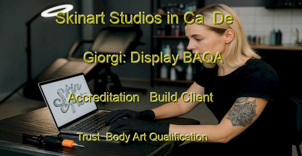 Skinart Studios in Ca De Giorgi: Display BAQA Accreditation - Build Client Trust | Body Art Qualification Authority | BAQA-Italy