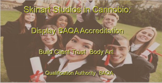 Skinart Studios in Cannobio: Display BAQA Accreditation - Build Client Trust | Body Art Qualification Authority | BAQA-Italy