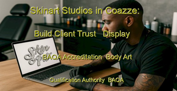 Skinart Studios in Coazze: Build Client Trust - Display BAQA Accreditation | Body Art Qualification Authority | BAQA-Italy