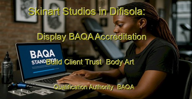 Skinart Studios in Difisola: Display BAQA Accreditation - Build Client Trust | Body Art Qualification Authority | BAQA-Italy