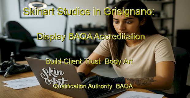 Skinart Studios in Grisignano: Display BAQA Accreditation - Build Client Trust | Body Art Qualification Authority | BAQA-Italy