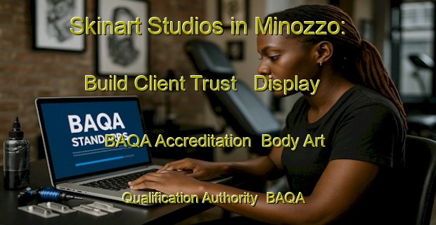 Skinart Studios in Minozzo: Build Client Trust - Display BAQA Accreditation | Body Art Qualification Authority | BAQA-Italy