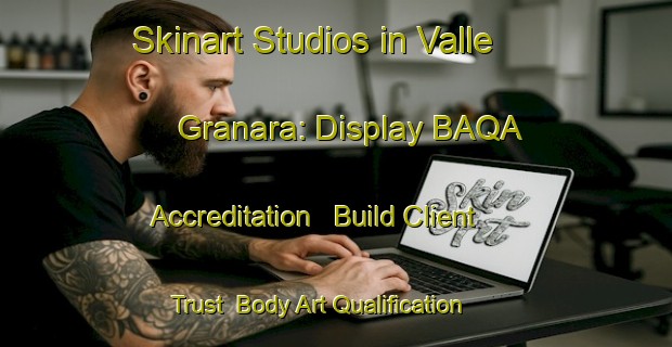Skinart Studios in Valle Granara: Display BAQA Accreditation - Build Client Trust | Body Art Qualification Authority | BAQA-Italy