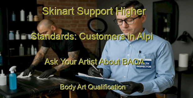 Skinart Support Higher Standards: Customers in Alpi - Ask Your Artist About BAQA | Body Art Qualification Authority | BAQA-Italy
