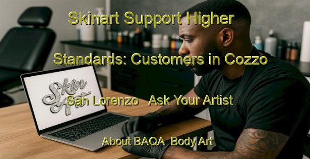 Skinart Support Higher Standards: Customers in Cozzo San Lorenzo - Ask Your Artist About BAQA | Body Art Qualification Authority | BAQA-Italy