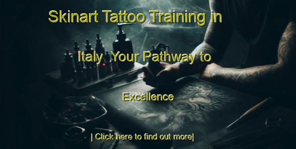 Skinart Tattoo Training in Italy | Your Pathway to Excellence-Italy